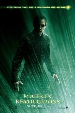 The Matrix Revolutions เดอะ เมทริกซ์ เรฟเวอลูชั่น ปฏิวัติมนุษย์เหนือโลก (2003)